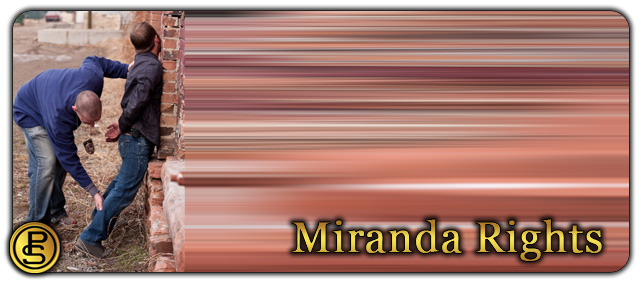 Denver Miranda Rights Violation Defense Attorney